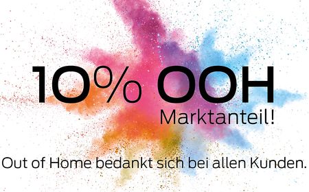 10% OOH Marktanteil - Out of Home bedankt such bei allen Kunden.